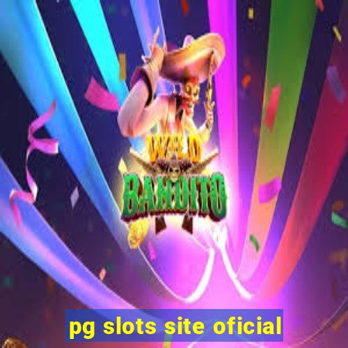 pg slots site oficial